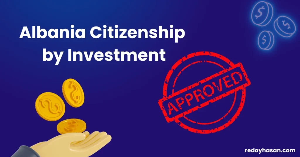 Albania Citizenship by Investment